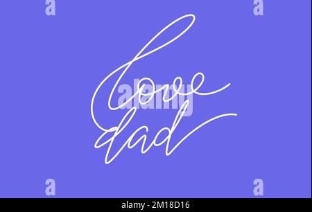 Love Dad Schriftzug-Design im Vektor zum Strichzeichnen Stock Vektor