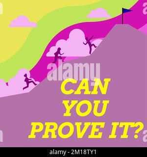 Inspiration zeigt das Schild Can You Beweisen IT. Konzept bedeutet, jemanden um Beweismittel zu bitten oder das Gericht um Genehmigung zu bitten Stockfoto