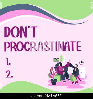 Handschriftstexte verzögern nicht. Wort für: Vermeiden Sie es, etwas zu verzögern oder zu verlangsamen, was getan werden muss Stockfoto