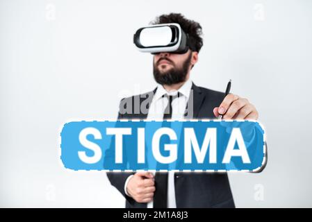 Schild mit Stigma. Die Wirtschaft zeigt das Gefühl der Missbilligung, das die meisten Menschen in der Gesellschaft haben Stockfoto