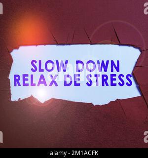 Konzeptionelle Beschriftung Slow Down Relax De Stress. Business Showcase eine Pause einlegen Stresspegel reduzieren Ruhe bewahren Stockfoto