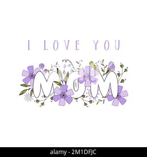 Ich liebe dich, Mom Day, Karte mit Kritzelblumen, violett. Vektordarstellung Stock Vektor