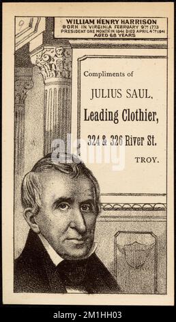 William Henry Harrison, geboren im Februar 9. 1773 in Virginia. Präsident, einen Monat im Jahr 1841. Gestorben am 4.. April, 1841 Jahre alt. 68 Jahre alt. Mit Empfehlung von Julius Saul, führender Bekleidungshelfer, 324 & 326 River St., Troy. , Bekleidungsgeschäfte, Harrison, William Henry, 1773-1841, US-Handelskarten des 19.. Jahrhunderts Stockfoto