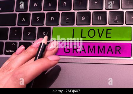 Schreiben mit Text „I Love Grammar“. Ein Wort über Bewunderungsakt, System und Struktur der Sprache Stockfoto