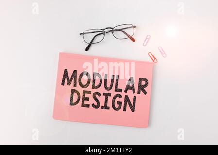 Schild mit Anzeige von Modular Design. Geschäftsbeispiele für die Produktkonstruktion, um Produkte durch Integration oder Kombination unabhängiger Teile zu produzieren Stockfoto