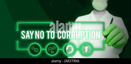 Schild mit der Aufschrift „Say No to Corruption“. Konzept bedeutet Einführung eines dezentralisierten Geldwechsels Stockfoto