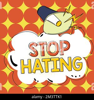 Mit der Hand schreibendes Schild Hör auf zu hassen. Konzeptionelle Fotos beenden Feindseligkeit und Aversion, die aus Angst, Wut oder Verletzungsgefühl resultieren Stockfoto
