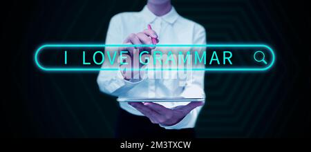 Schreiben mit Text „I Love Grammar“. Unternehmerische Betrachtungsweise der Bewunderung des Systems und der Sprachstruktur Stockfoto