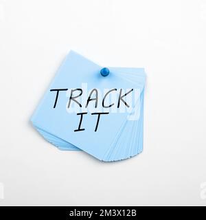 Konzeptionelle Anzeige von Track-IT. Ein Wort, das auf einem Begriff geschrieben ist, der dazu dient, Anerkennung und/oder Verständnis für etwas zu vermitteln Stockfoto