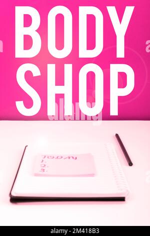 Schreiben mit Text Body Shop. Geschäftsübersicht ein Geschäft, in dem Fahrzeugkarosserien hergestellt oder repariert werden Stockfoto