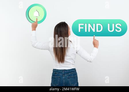 Handgeschriebenes Schild „Find US“. Geschäftsübersicht Einzelpersonen private oder persönliche Informationen einer anderen Person Stockfoto