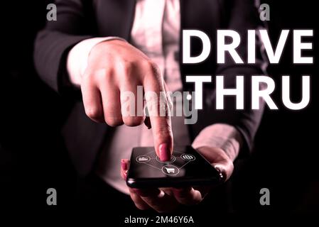 Handgeschriebenes Schild Drive Thru. Business Concept Ort, wo Sie die Art von Service erhalten können, indem Sie ihn durchfahren Stockfoto