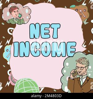 Schild mit Nettoeinkommen. Konzept, das das verbleibende Bruttoeinkommen nach Abzug aller Abzüge und Ausnahmen bedeutet Stockfoto
