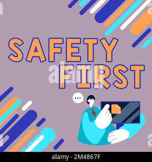 Textbeschriftung mit „Sicherheit geht vor“. Geschäftskonzept Vermeidung unnötiger Risiken sicher leben vorsichtig sein aufmerksam sein Stockfoto