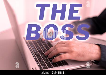 Handschriftlicher Text der Boss. Geschäftsübersicht eine Person, die Kontrolle oder Autorität in der Organisation ausübt Stockfoto