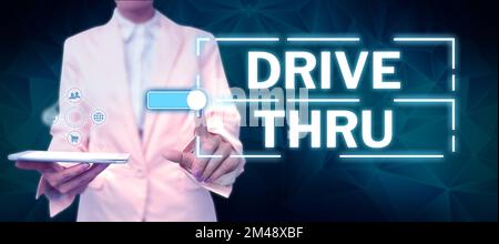 Schreiben mit Text Drive Thru. Geschäftsansatz, wo Sie die Art des Service erhalten können, indem Sie ihn durchfahren Stockfoto