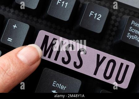 Schreiben und Text zeigen Miss You. Geschäftsüberblick Sehnsucht nach einer wichtigen Person in Ihrem Leben für eine gewisse Zeit Stockfoto
