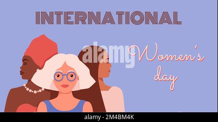 Das internationale Poster des Women History Month. Drei verschiedene multiethnische Frauen als Symbol multiethnischer feministischer Allyschaft. Schwesternschaft und Mutua Stock Vektor