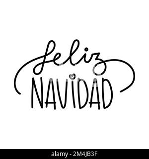 Schwarze Schrift. Frohe Feiertage auf Spanisch. Feliz Navidad. Frohe Weihnachten. Vektordarstellung, flaches Design Stock Vektor