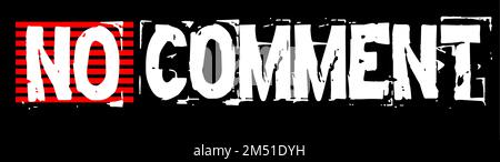 Ein Vektor mit dem Text „kein Kommentar“ in einer schönen Schrift, perfekt für Druck, T-Shirt-Design und Aufkleber Stock Vektor