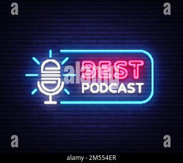 Podcast Neon-Zeichen-Vektor. Best Podcast Design-Vorlage Neon-Schild, helles Banner, Neon-Schild, nächtliche helle Werbung, helle Beschriftung. Vektor Stock Vektor
