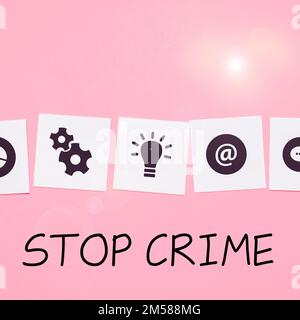 Begrifflicher Titel: Stop Crime. Unternehmensübersicht die Bemühungen oder Versuche, Kriminalität und Kriminelle zu reduzieren und abzuschrecken Stockfoto