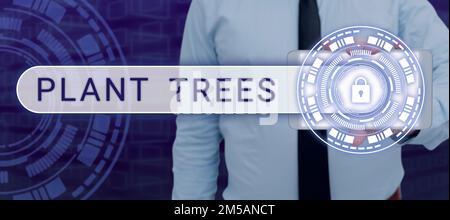 Schreiben mit dem Text Pflanzenbäume. Begriff Begriff Begriff Begriff des Anpflanzens eines Baumes für den Anbau und die Forstwirtschaft Stockfoto