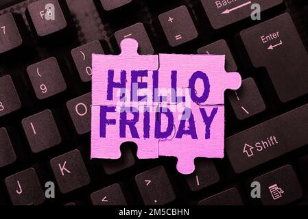 Schreiben mit Text Hello Friday. Internet Concept Gruß an Freitagen, weil die Arbeitswoche zu Ende ist Stockfoto