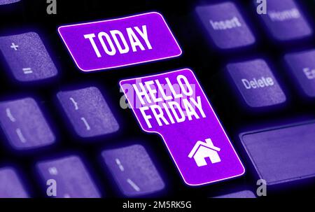 Handschriftliches Schild Hallo Freitag. Geschäftsübersicht Grüße an Freitagen, da die Arbeitswoche zu Ende ist Stockfoto