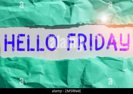 Schreiben mit Text Hello Friday. Grüße zur Geschäftsidee an Freitagen, da die Arbeitswoche zu Ende ist Stockfoto