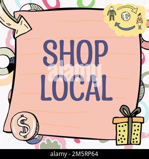 Handgeschriebener Text Shop Local. Unternehmensübersicht eine Präferenz für den Kauf von vor Ort hergestellten Waren und Dienstleistungen Stockfoto