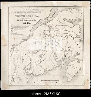 Karte der britischen und französischen Herrschaften in Nordamerika, gezeichnet auf Befehl der britischen Regierung im Jahr 1755, was diese Regierung damals als Neuengland zugegab. Veröffentlichungsdatum geschätzt vom Lithografen In der Gegend von New England Stockfoto