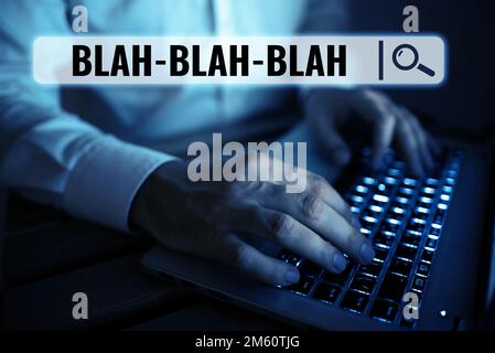 Konzeptionelle Darstellung Blah Blah Blah. Geschäftsinitiative zu viel reden Falsche Informationen tratschen Unsinn reden Stockfoto