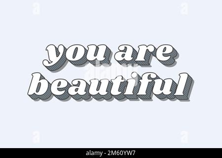 Du bist ein wunderschönes Retro-3D-Schatten-Schriftbild Stock Vektor