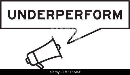Megafon-Symbol mit Sprechblase in Wort, unterdurchschnittliche Leistung auf weißem Hintergrund Stock Vektor