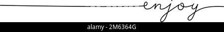 Genießen Sie Wort – eine Zeile mit Wort durchgehend. Minimalistisches Zeichnen der Phrasendarstellung. Stock Vektor