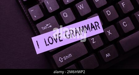 Textunterschrift mit „I Love Grammar“. Geschäftsvorstellung der Bewunderung des Systems und der Sprachstruktur Stockfoto