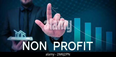 Konzeptionelle Anzeige - gemeinnützige Organisation. Konzept, das den Organisationstyp bezeichnet, der keine Gewinne für seine Eigentümer erwirtschaftet Stockfoto