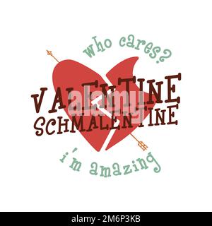 „Anti-Valentinstag“-Plakat-Design. Handgezeichnete Schrift - Valentinsschmalentine. Für Grußkarten, Einladungen. Gut für T-Shirt, Becher, Schrott Stock Vektor