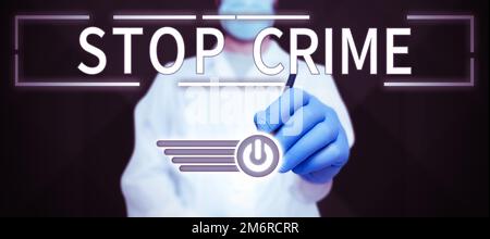 Begrifflicher Titel: Stop Crime. Geschäftsidee die Bemühungen oder Versuche, Verbrechen und Kriminelle zu reduzieren und abzuschrecken Stockfoto