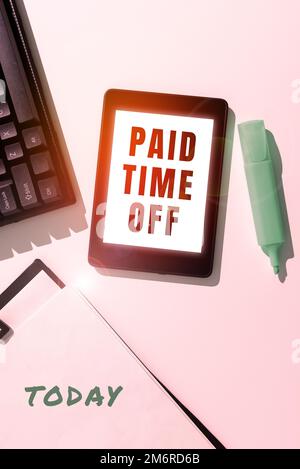 Handschrifttext bezahlte Abwesenheit. Geschäftsübersicht Zahlungen für nicht arbeitende Momente erhalten Stockfoto
