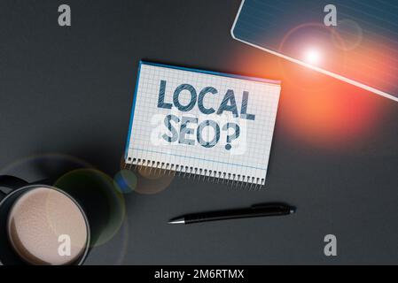 Inspiration zeigt Schild Local Seo. Wort für unglaublich effektive Weise, um Ihr Near Business online zu vermarkten Stockfoto