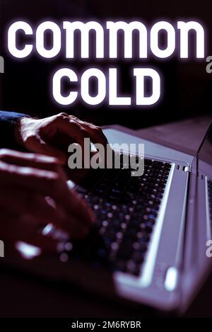 Inspiration mit Zeichen für Erkältung. Internetkonzept Virusinfektion in den oberen Atemwegen primär nasenbefallene Stockfoto