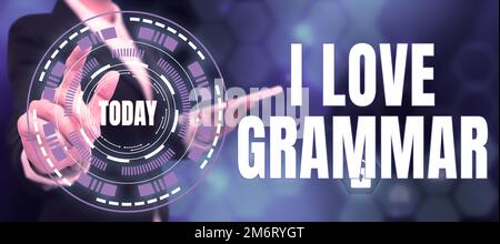 Konzeptionelle Darstellung Ich liebe Grammatik. Ubersichtsarbeit über Bewunderungssystem und Sprachstruktur Stockfoto