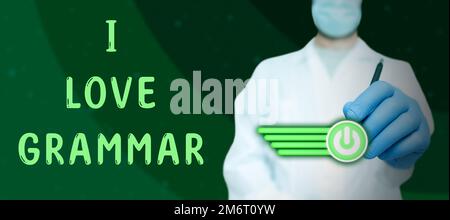 Handschrifttext I Love Grammar. Internetbegriffshandlung des Bewunderungssystems und der Sprachstruktur Stockfoto