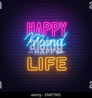 Happy Mind Happy Life Neon Zitat auf Backsteinwand Hintergrund. Inspirierende, leuchtende Schriftzeichen. Stock Vektor
