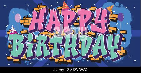 „Happy Birthday“-Grußtext im Graffiti-Stil. Farbenfrohe Straßenkunst-Illustration, Social-Media-Design, Begrüßung, Poster mit lebendigen Farben für w Stock Vektor