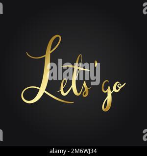 Gehen wir zum Typografie-Style-Vektor Stock Vektor