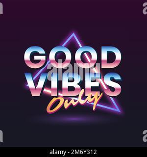 Gute Vibes nur Retro Neon Dreieck Abzeichen Vektor Stock Vektor