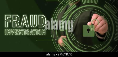 Textzeichen mit Betrugsuntersuchung. Business Showcase-Prozess zur Feststellung, ob ein Betrug stattgefunden hat Stockfoto